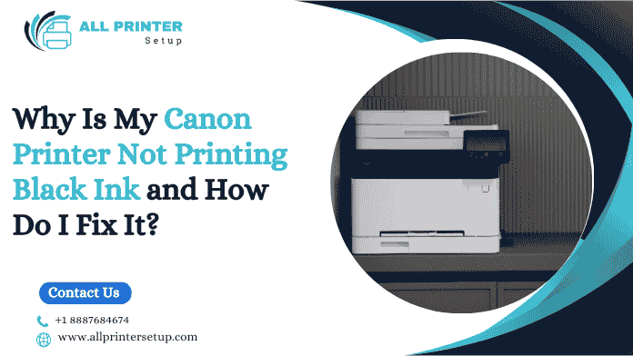 Canon Printer Not Printing Black Ink