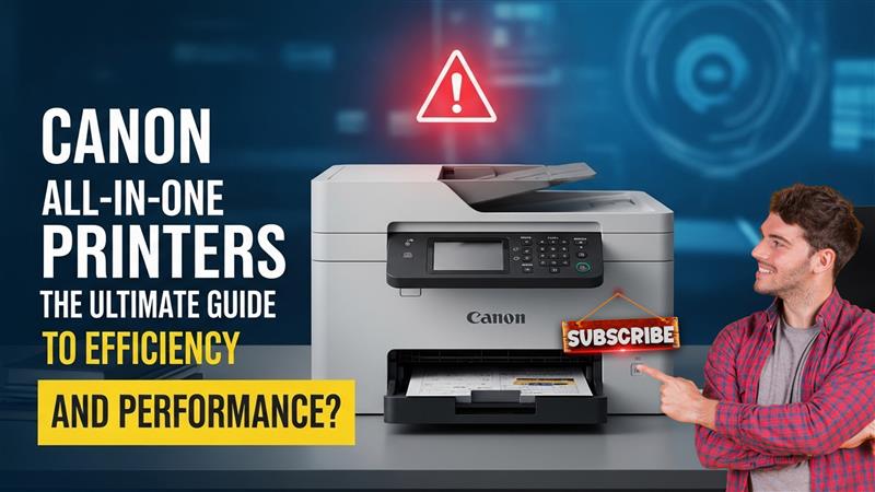 Canon All-in-One Printers: The Ultimate Guide to Efficiency and Performance