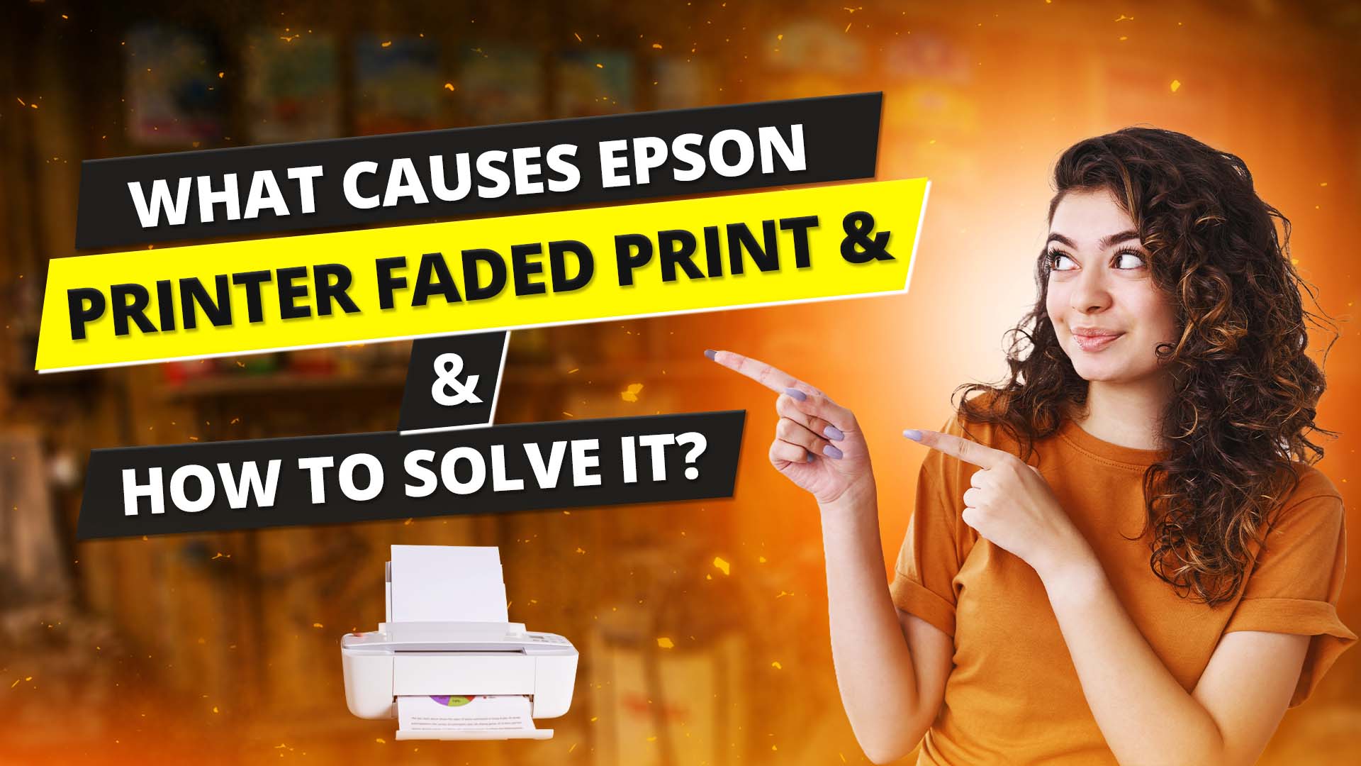 What Causes Epson Printer Faded Print and How to Solve It?